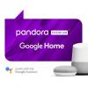 Pandora Premium現(xiàn)在可以使用Google智能助理智能揚(yáng)聲器