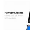Hawkeye讓您可以用眼睛控制iOS設備