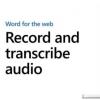 微軟向Web的Word添加了有用的轉(zhuǎn)錄和聽寫工具