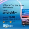 iFFALCON今天在亞馬遜上推出了F2A系列電視