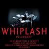 WHIPLASH IN CONCERT在波士頓全球首演