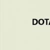 DOTA2賬號（dota2賬號）